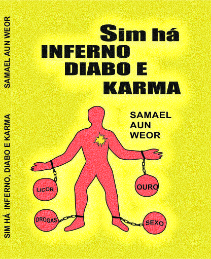 Sim há Inferno, Diabo e Karma