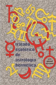 Tratado Esotérico de Astrologia Hermética