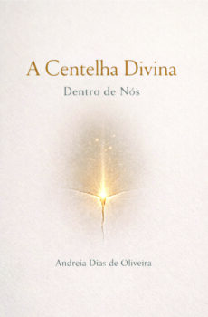 A Centelha Divina Dentro de Nós